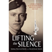 Lifting the Silence: A World War II Rcaf Bomber Pilot Reunites with His Past
