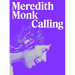 Meredith Monk: Calling