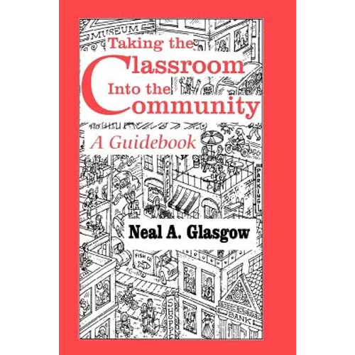 Taking the Classroom Into the Community: A Guidebook