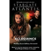 STARGATE ATLANTIS Allegiance (Legacy book 3)