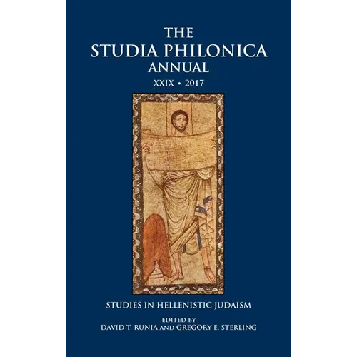 The Studia Philonica Annual XXIX, 2017: Studies in Hellenistic Judaism