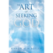 The Art of Seeking God