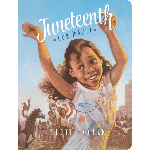 Juneteenth for Mazie
