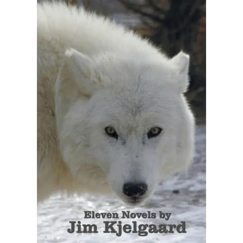 Eleven Novels by Jim Kjelgaard (complete and unabridged) including: The Spell of the White Sturgeon, The Lost Wagon, Trading Jeff and his Dog, Double