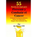 55 Recetas de Jugos para Prevenir y Combatir el Cancer: Estimule Su Sistema Inmune, Mejore Su Digestion y Hagase Mas Saludable Hoy