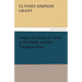 Letters of Ulysses S. Grant to His Father and His Youngest Sister, 1857-78