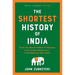 The Shortest History of India: From the World's Oldest Civilization to Its Largest Democracy - A Retelling for Our Times