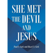 She Met the Devil and Jesus