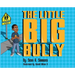 The Little Big Bully