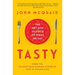 Tasty: The Art and Science of What We Eat