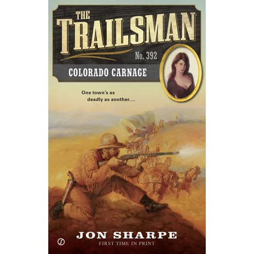 The Trailsman #392: Colorado Carnage