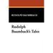 Rudolph Baumbach's Tales