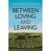 Between Loving and Leaving: Essays on the New Midwestern History