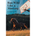 Run Wild Like a Mustang
