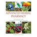 Advanced Herbal Pharmacy: The Practitioner's Guide to Preparation, Formulation and Compounding