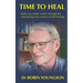 Time to Heal: Better me, better world through the astonish new science of self-healing