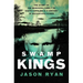 Swamp Kings: The Story of the Murdaugh Family of South Carolina and a Century of Backwoods Power