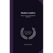 Modern Leaders: Being a Series of Biographical Sketches