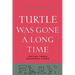 Turtle Was Gone A Long Time Vol.3: Anaconda Canoe