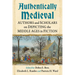 Authentically Medieval: Authors and Scholars on Depicting the Middle Ages in Fiction