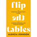Flip the Tables: The Everyday Disruptor's Guide to Finding Courage and Making Change