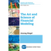 The Art and Science of Financial Modeling