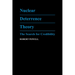 Nuclear Deterrence Theory: The Search for Credibility