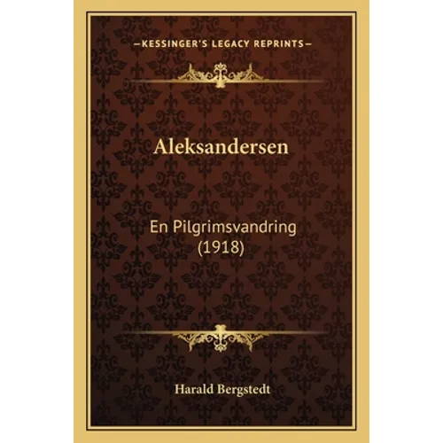 Aleksandersen: En Pilgrimsvandring (1918)
