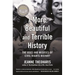 A More Beautiful and Terrible History: The Uses and Misuses of Civil Rights History
