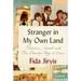 Stranger in My Own Land: Palestine, Israel and One Family's Story of Home