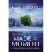 You Were Made for This Moment: Courage for Today and Hope for Tomorrow