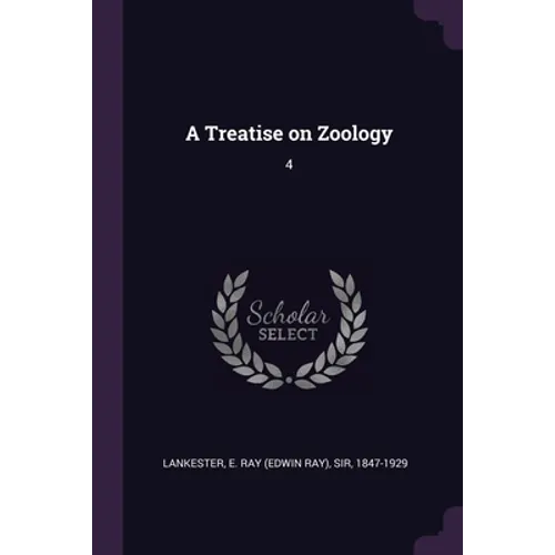 A Treatise on Zoology: 4