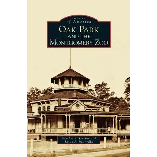Oak Park and the Montgomery Zoo