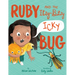Ruby and the Itsy-Bitsy (Icky) Bug