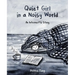 Quiet Girl in a Noisy World: An Introvert's Story