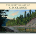 The Sporting Art of C. D. Clarke