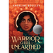 Warrior Girl Unearthed