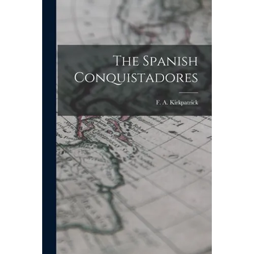 The Spanish Conquistadores