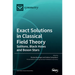 Exact Solutions in Classical Field Theory: Solitons, Black Holes and Boson Stars