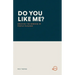 Do You Like Me?: Breaking the Bondage of People Pleasing