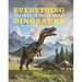 Everything You Need to Know about Dinosaurs: ND Other Ancient Giants of Australia