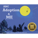ABC Adoption & Me: A Multicultural Picture Book (Revised & Reillustrated)