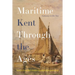 Maritime Kent Through the Ages: Gateway to the Sea
