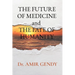 THE FUTURE OF MEDICINE and THE FATE OF HUMANITY