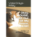 Okay, MOUSE, Get Out Of My House, NOW!: Grades 1 -3 RHYMING Words