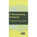 IT Outsourcing Contracts: A Legal and Practical Guide