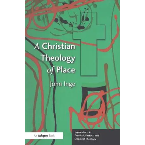 A Christian Theology of Place