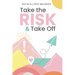 Take the Risk & Take Off