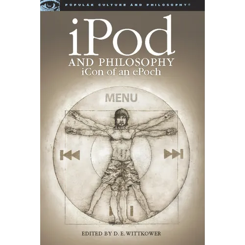 iPod and Philosophy: Icon of an Epoch