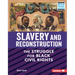 Slavery and Reconstruction: The Struggle for Black Civil Rights